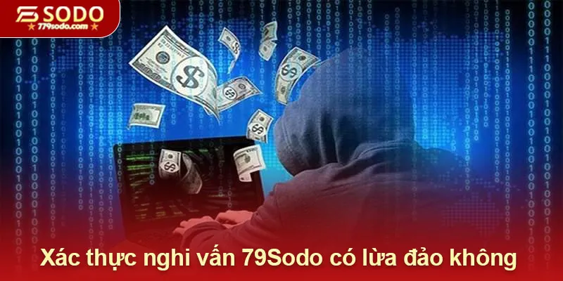 Xác thực nghi vấn 79Sodo có lừa đảo không