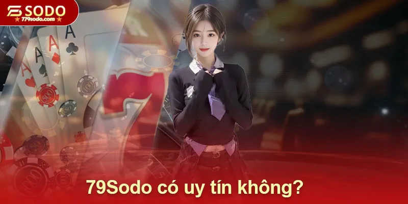 Kết luận 79Sodo có uy tín không