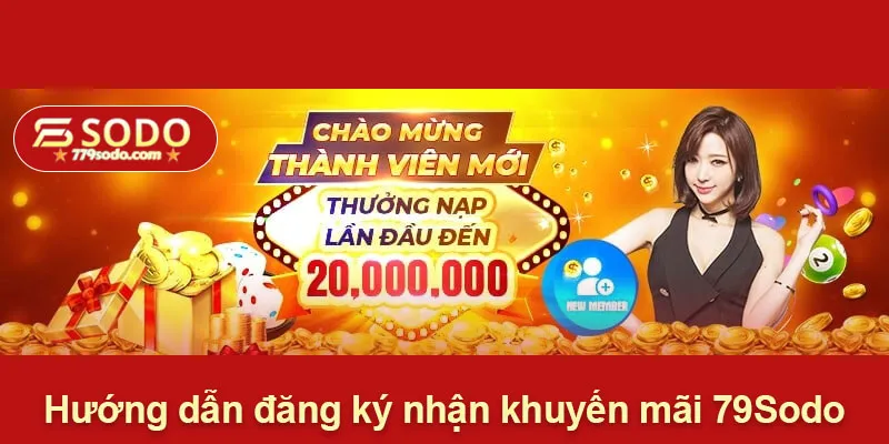 Hướng dẫn đăng ký nhận khuyến mãi 79Sodo