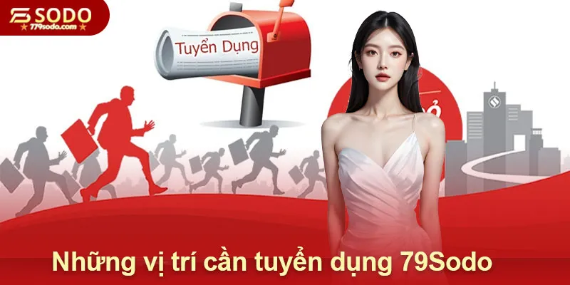 Những vị trí cần tuyển dụng 79Sodo